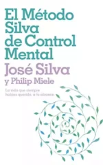 El método Silva de control mental