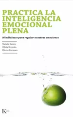 Practica la inteligencia emocional plena