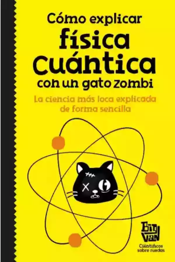 Cómo explicar física cuántica con un gato zombi Espacio Anam Cara