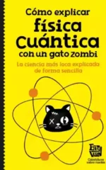 Cómo explicar física cuántica con un gato zombi Espacio Anam Cara