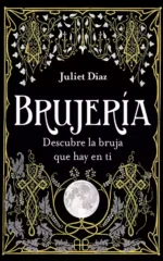 Brujeria. Descubre la Bruja que hay en ti