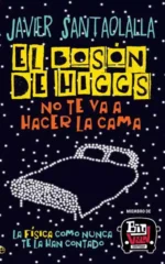 El bosón de Higgs no te va a hacer la cama