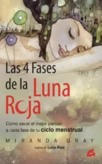 Las 4 fases de la Luna Roja