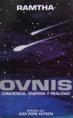 Ovnis. Conciencia, Energía y Realidad