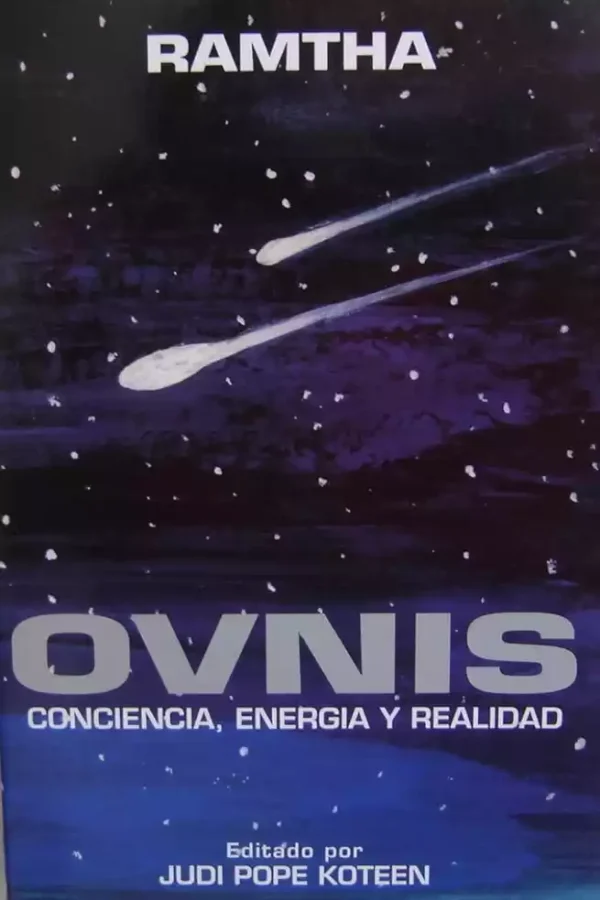 Ovnis. Conciencia, Energía y Realidad