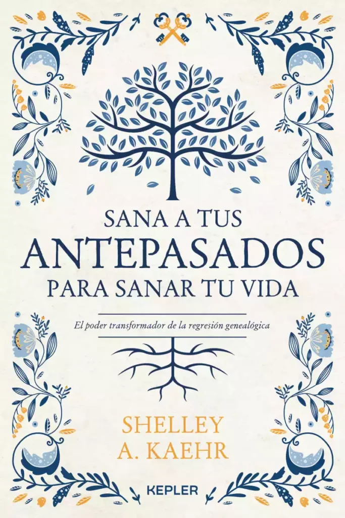 Sana a tus antepasados para sanar tu vida