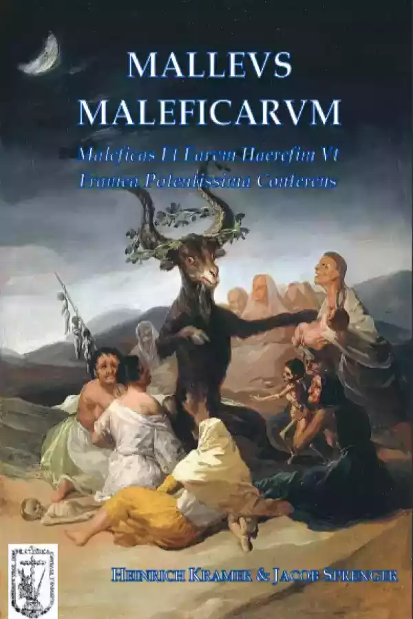 Malleus Maleficarum, El martillo de los Brujos