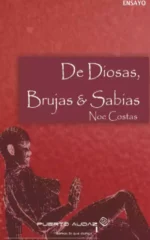 De Diosas Brujas y Sabias