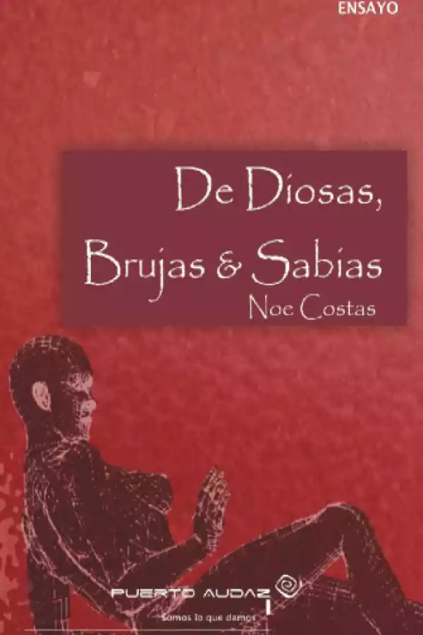 De Diosas Brujas y Sabias