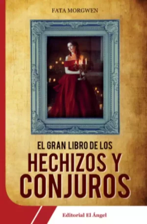 El gran libro de los Hechizos y Conjuros