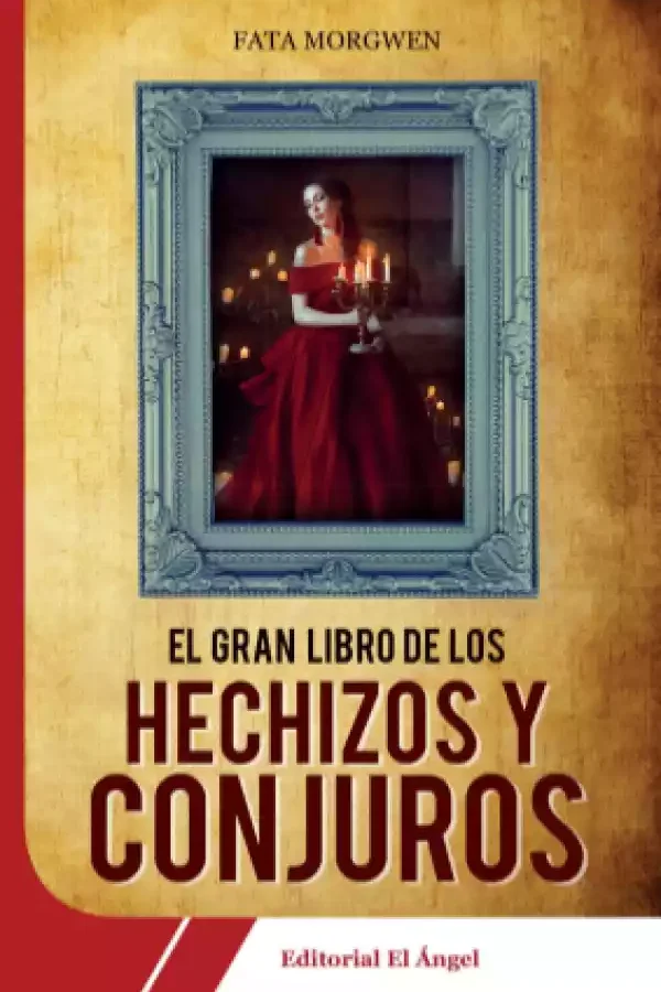 El gran libro de los Hechizos y Conjuros