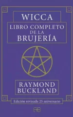 Wicca. El libro completo de la Brujería