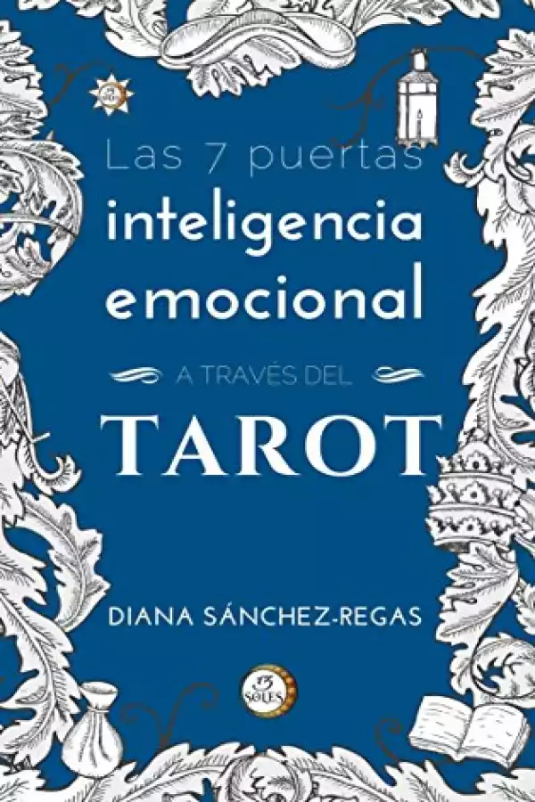 Inteligencia emocional a través del tarot : las 7 puertas