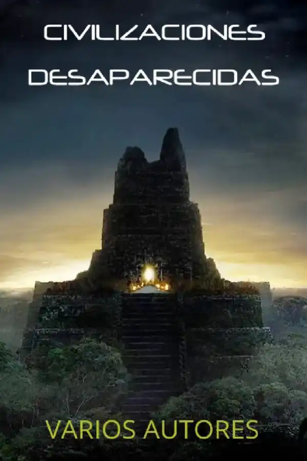 Civilizaciones desaparecidas