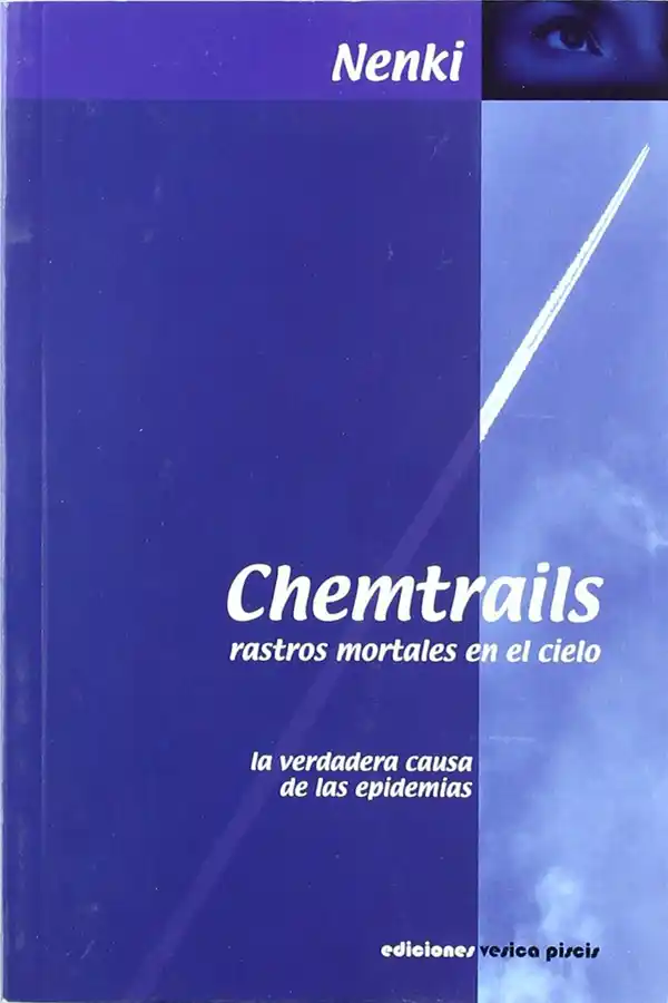 Chemtrails, Rastros Mortales en el Cielo